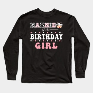 Nannie Of Birthday Girl Farm Animal Bday Party Celebrations Long Sleeve T-Shirt